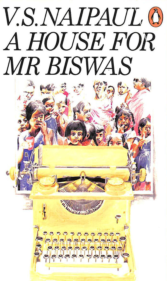 NAIPAUL, V. S. - A House For Mr Biswas