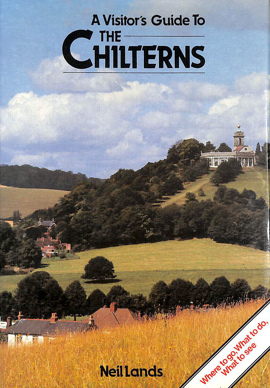 LANDS, NEIL - Visitor's Guide to the Chilterns