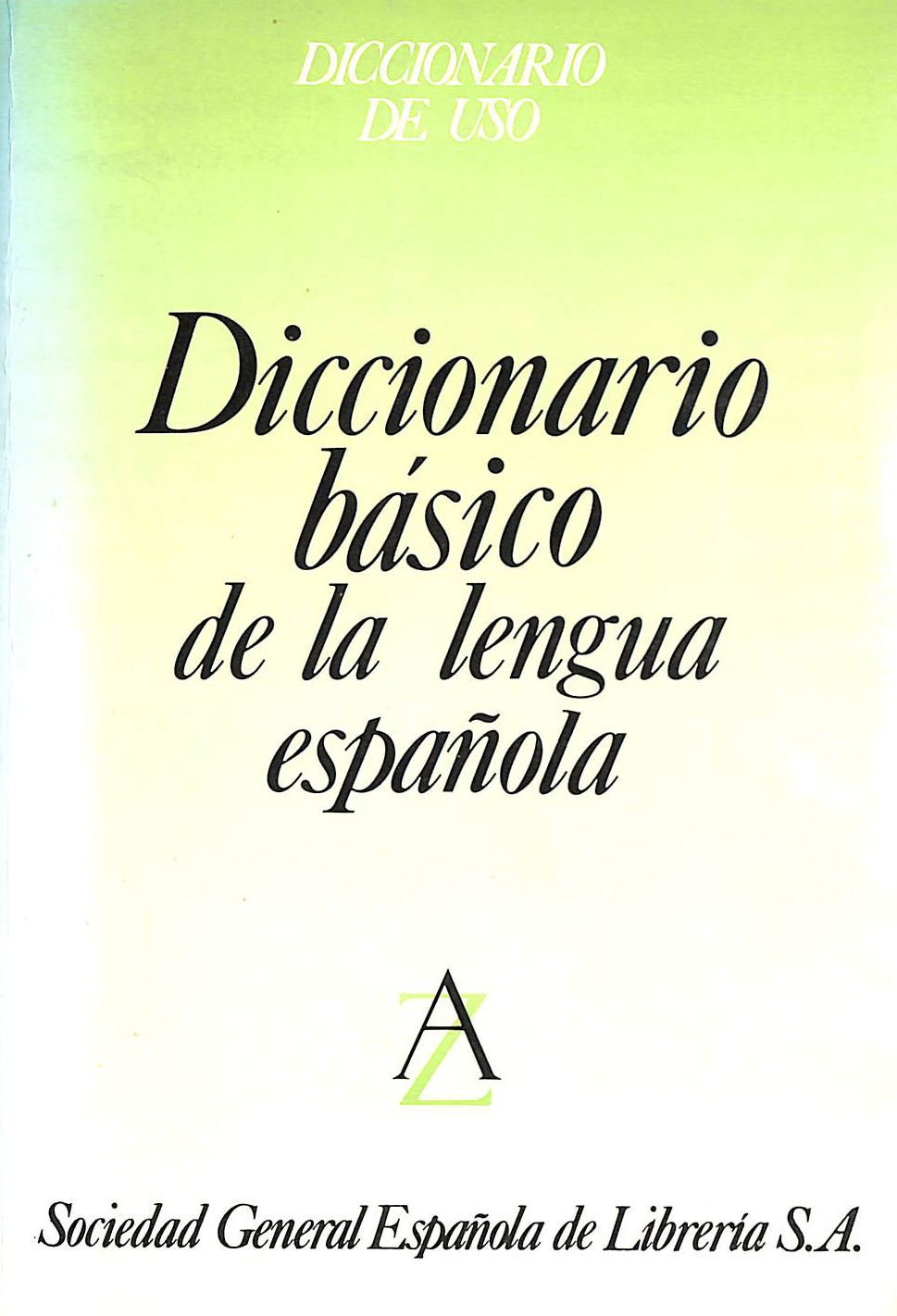 ANONYME - Diccionario Basico De La Lengua Espanola: Paperback