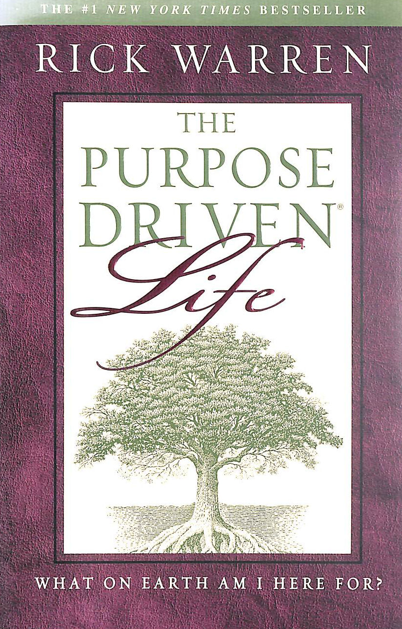 RICK WARREN - The Purpose Driven Life : What on Earth Am I Here For?