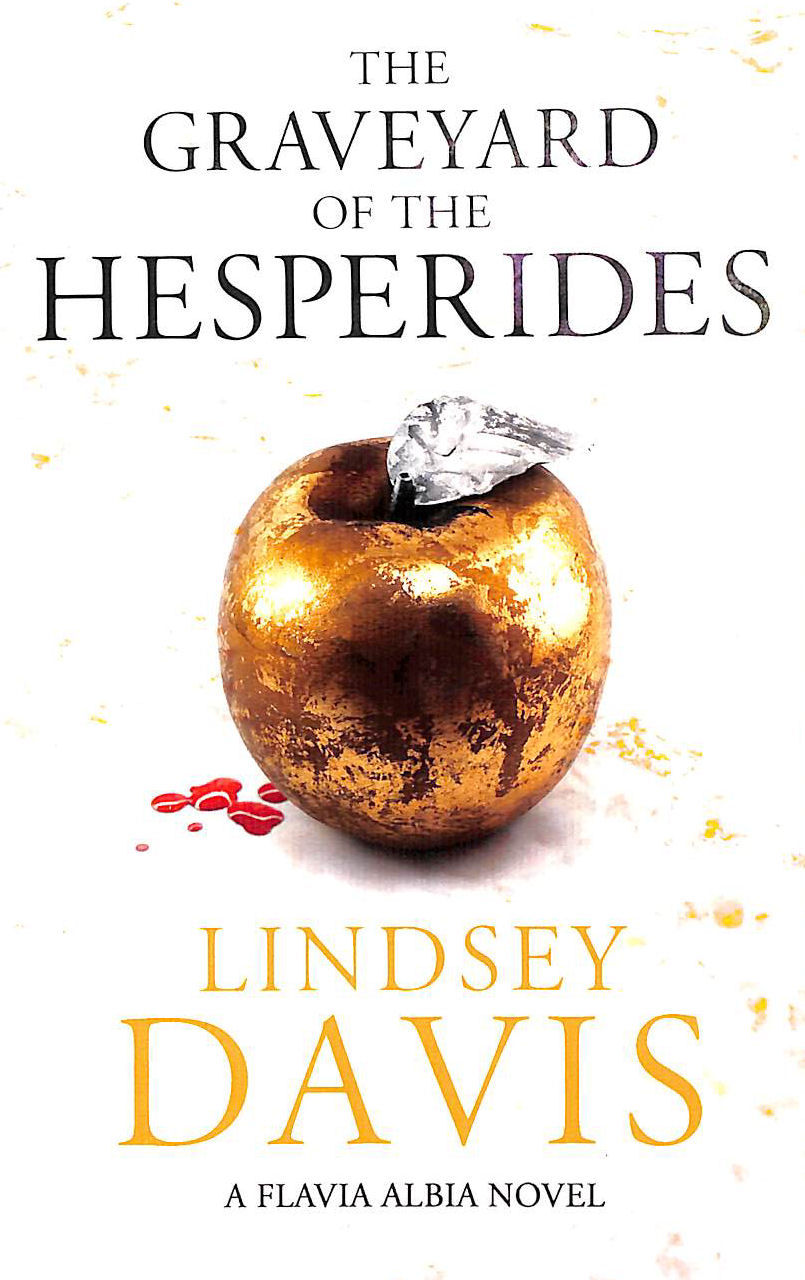 LINDSEY DAVIS - The Graveyard of the Hesperides