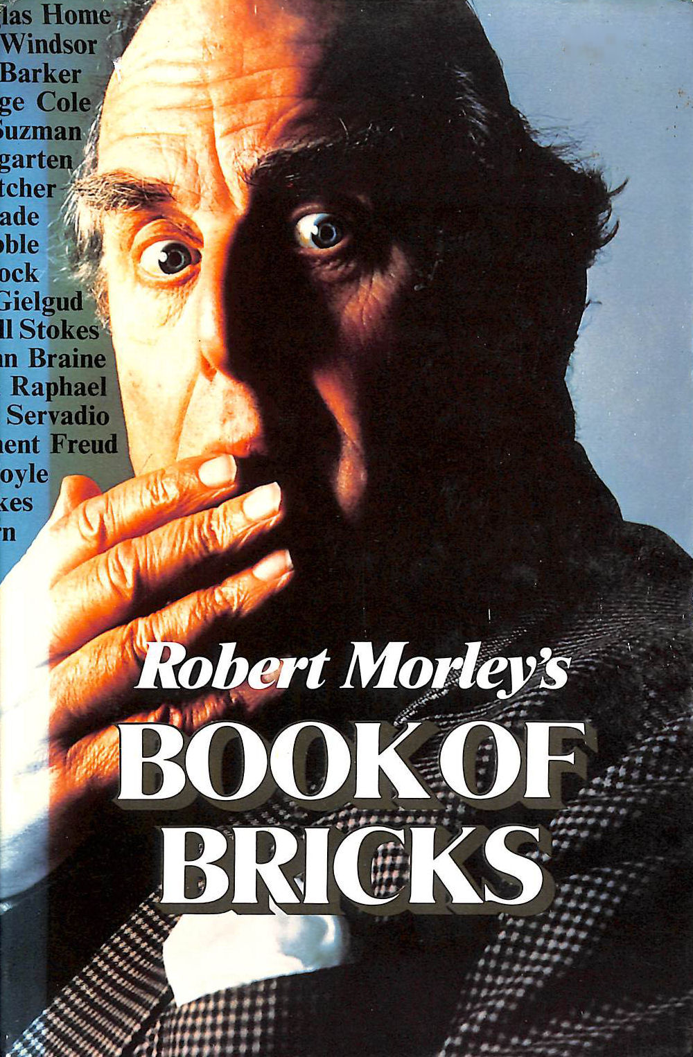 GEOFFREY DICKINSON [ILLUSTRATOR]; JOHN JENSEN [ILLUSTRATOR]; ROBERT MORLEY [COMPILER]; - Robert Morley's Book of Bricks