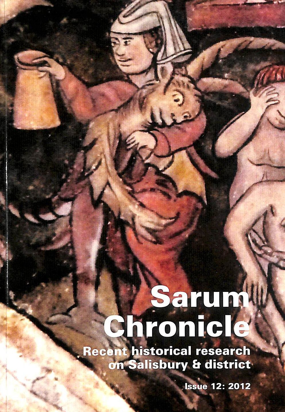 SARUM CHRONICLE - Sarum Chronicle: Recent historical research on Salisbury & District: Issue 12