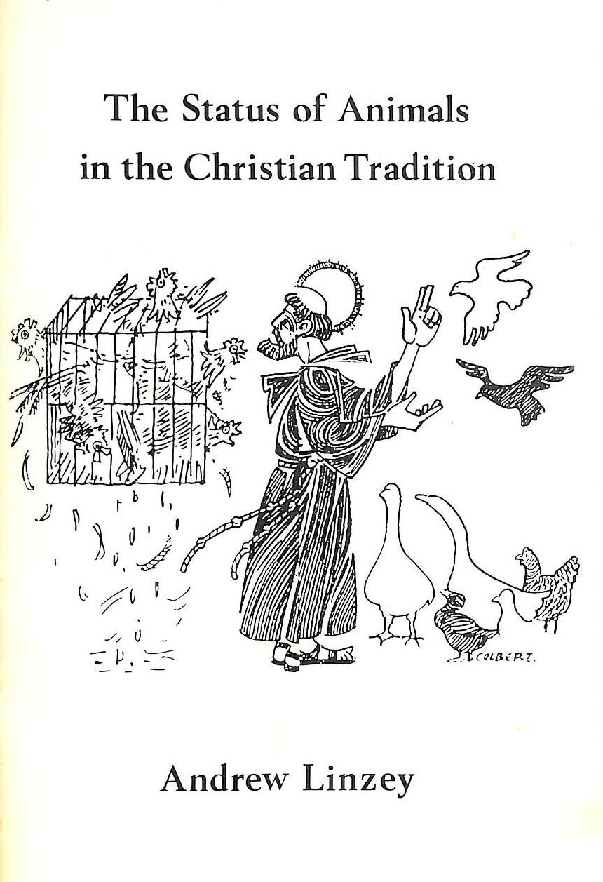 ANDREW LINZEY - The status of animals in the Christian tradition