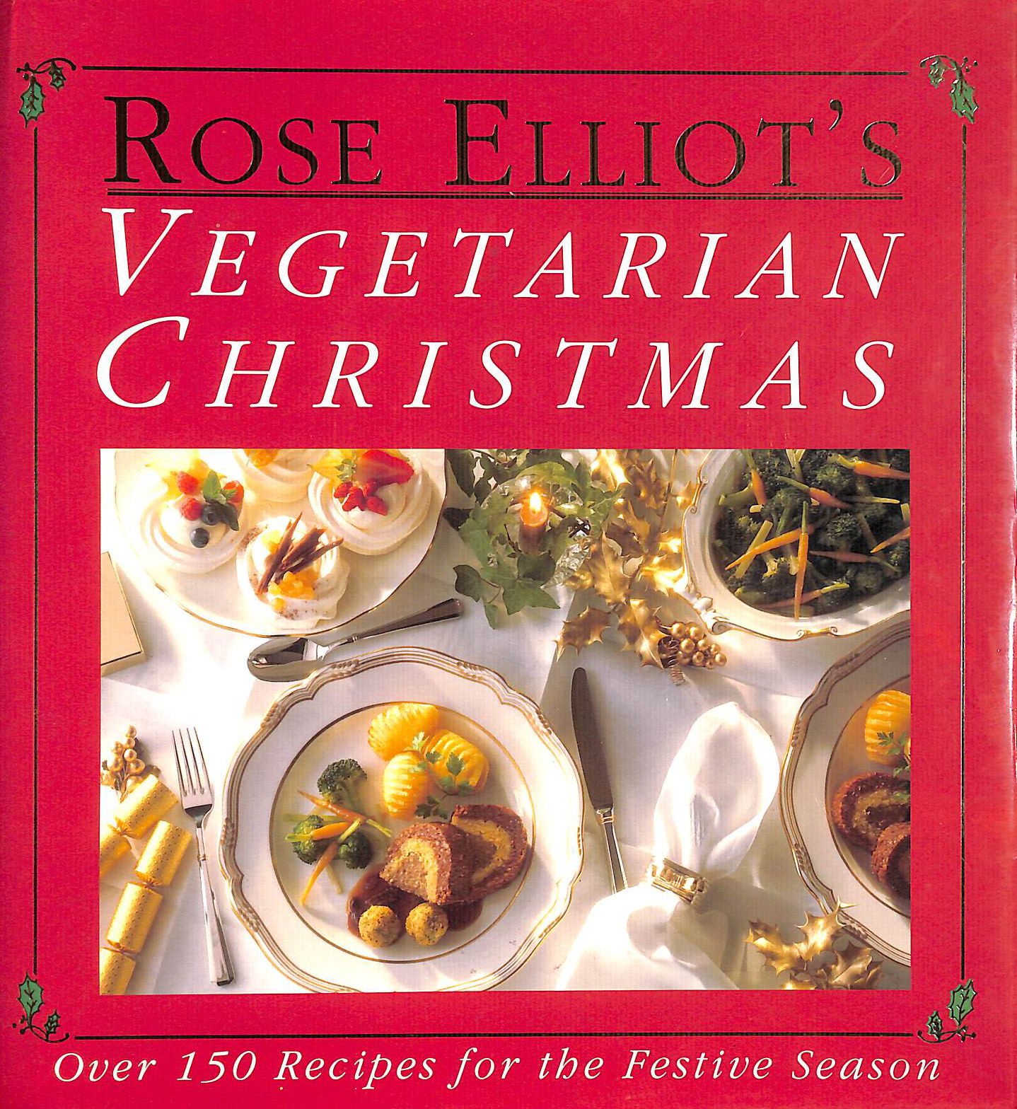 ELLIOT, ROSE - Rose Elliot's Vegetarian Christmas