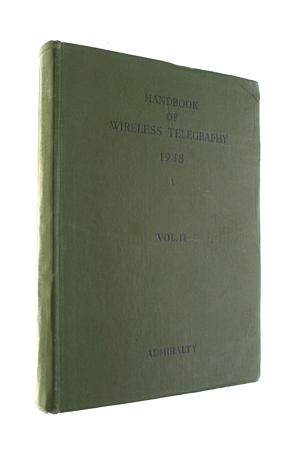 VARIOUS. - Admiralty Handbook of Wireless Telegraphy: Vol II Wireless Telegraphy Theory