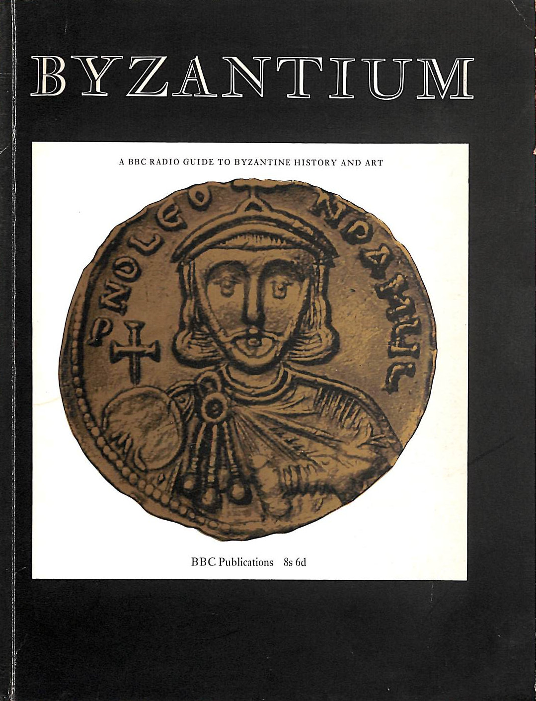 ANTHONY BRYER; PHILIP DAVID WHITTING; ADRIAN JOHNSON [EDITOR]; GEORGE WALTON SCOTT [EDITOR]; - Byzantium