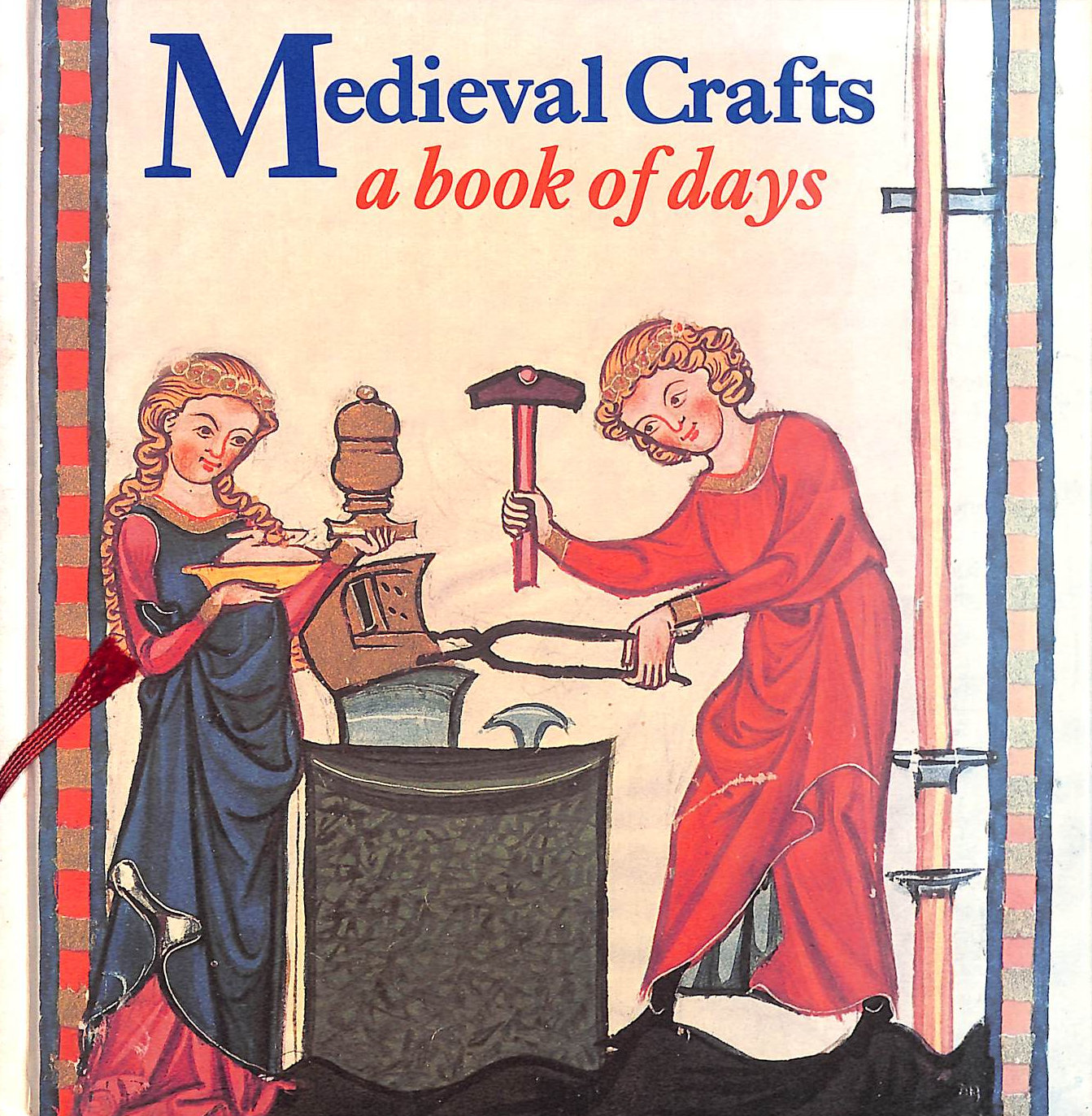 CHERRY, JOHN - Medieval Crafts: A Book of Days