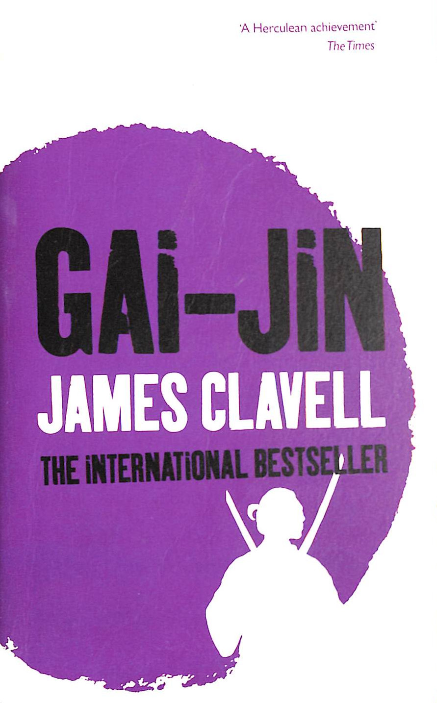 CLAVELL, JAMES - Gai-Jin: The Third Novel of the Asian Saga