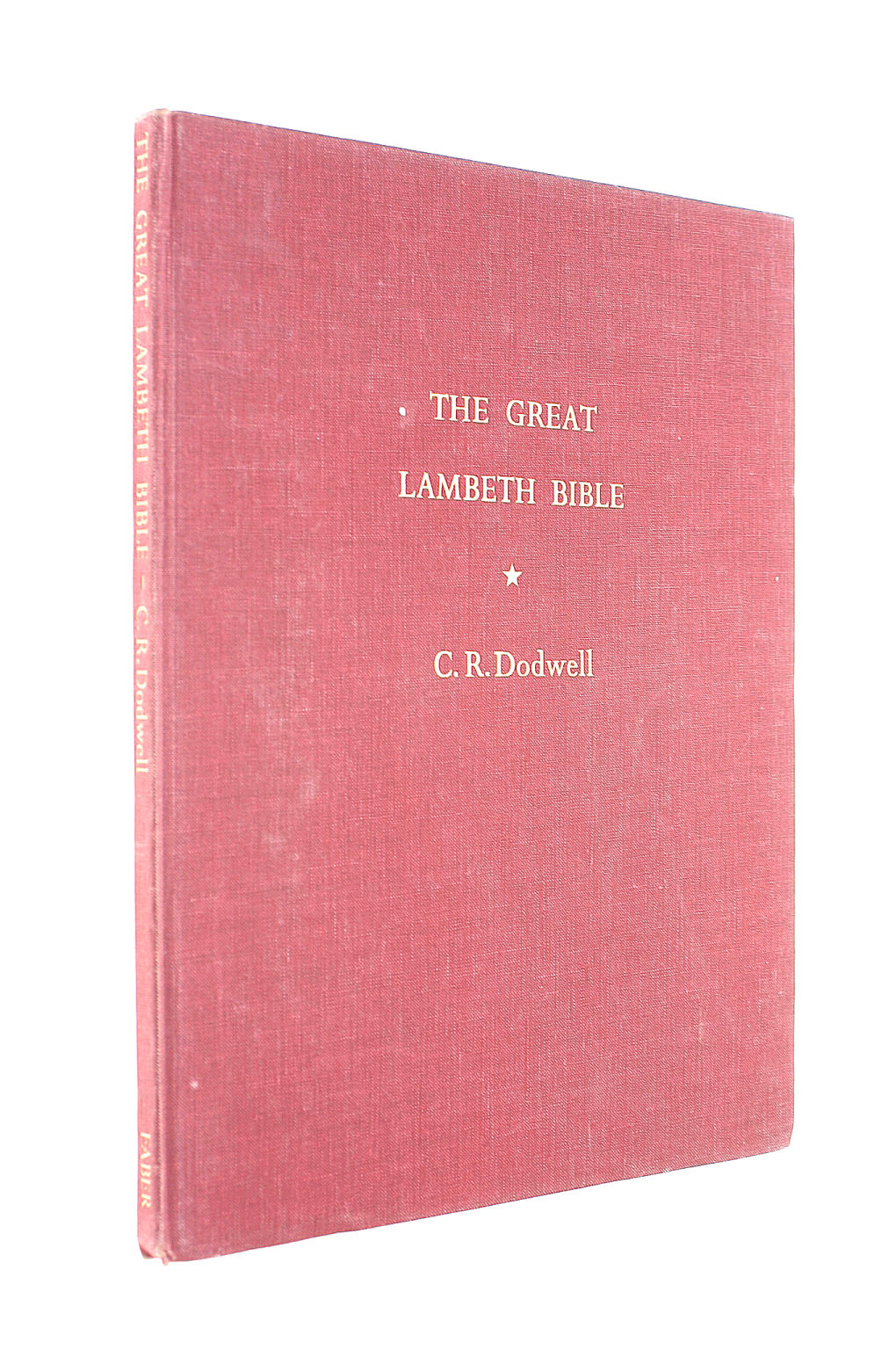 CHARLES REGINALD DODWELL - The Great Lambeth Bible (Faber Library of Illuminated Manuscripts)