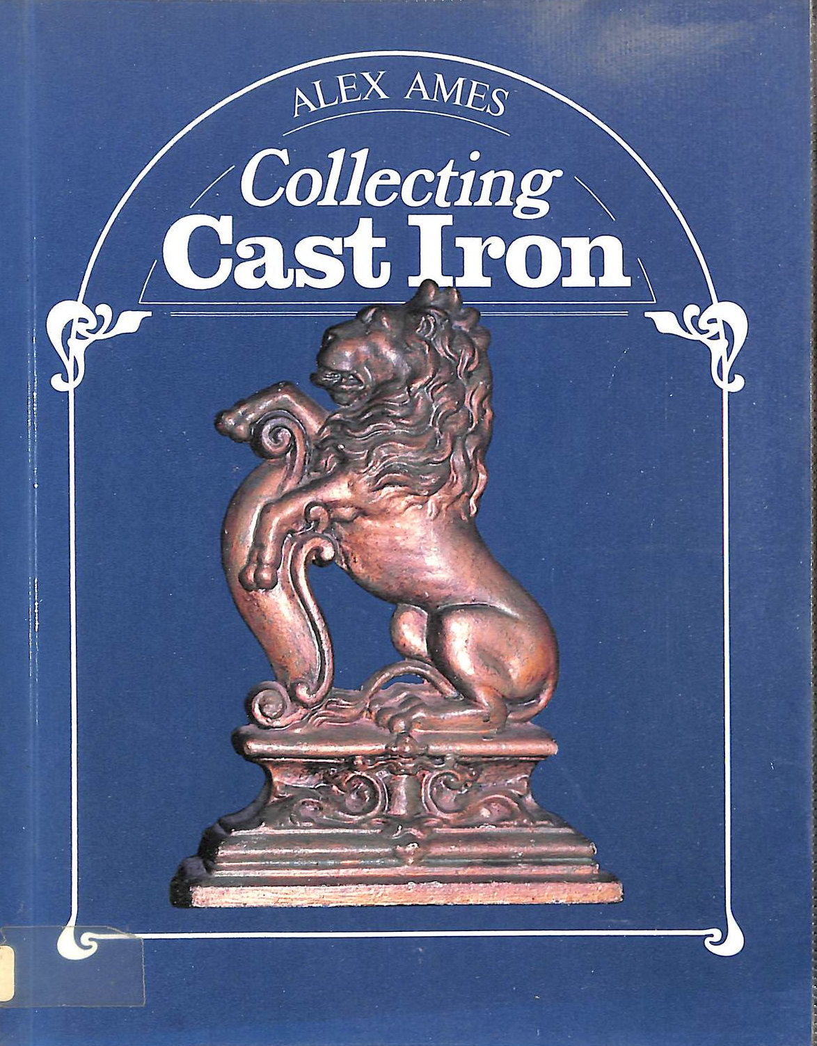 AMES, ALEX - Collecting Cast Iron