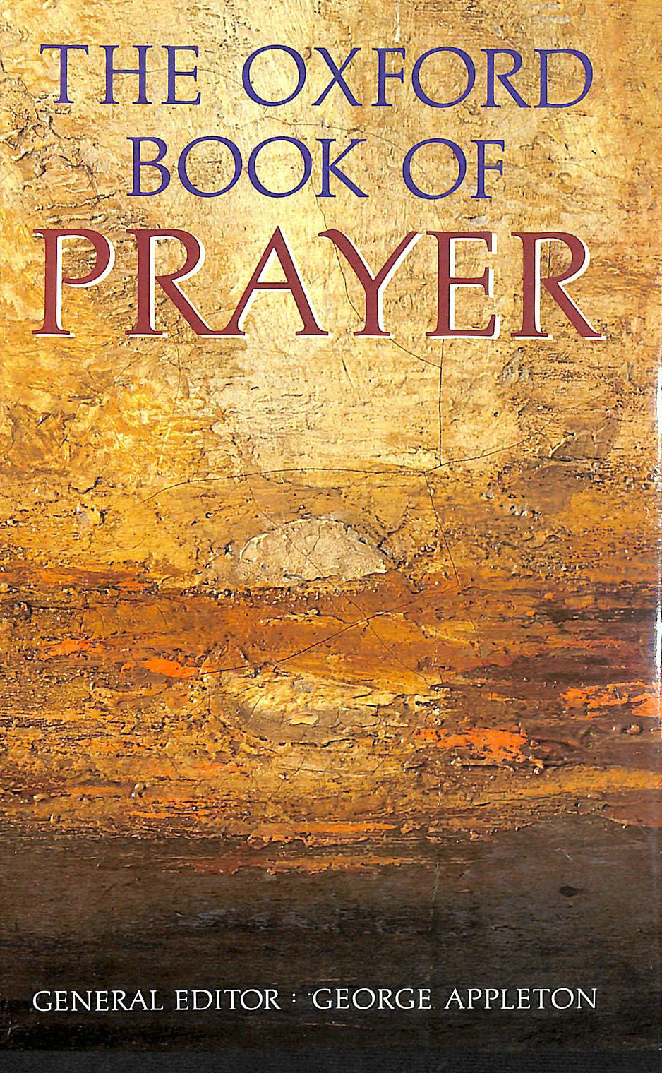 APPLETON, GEORGE [EDITOR] - The Oxford Book of Prayer
