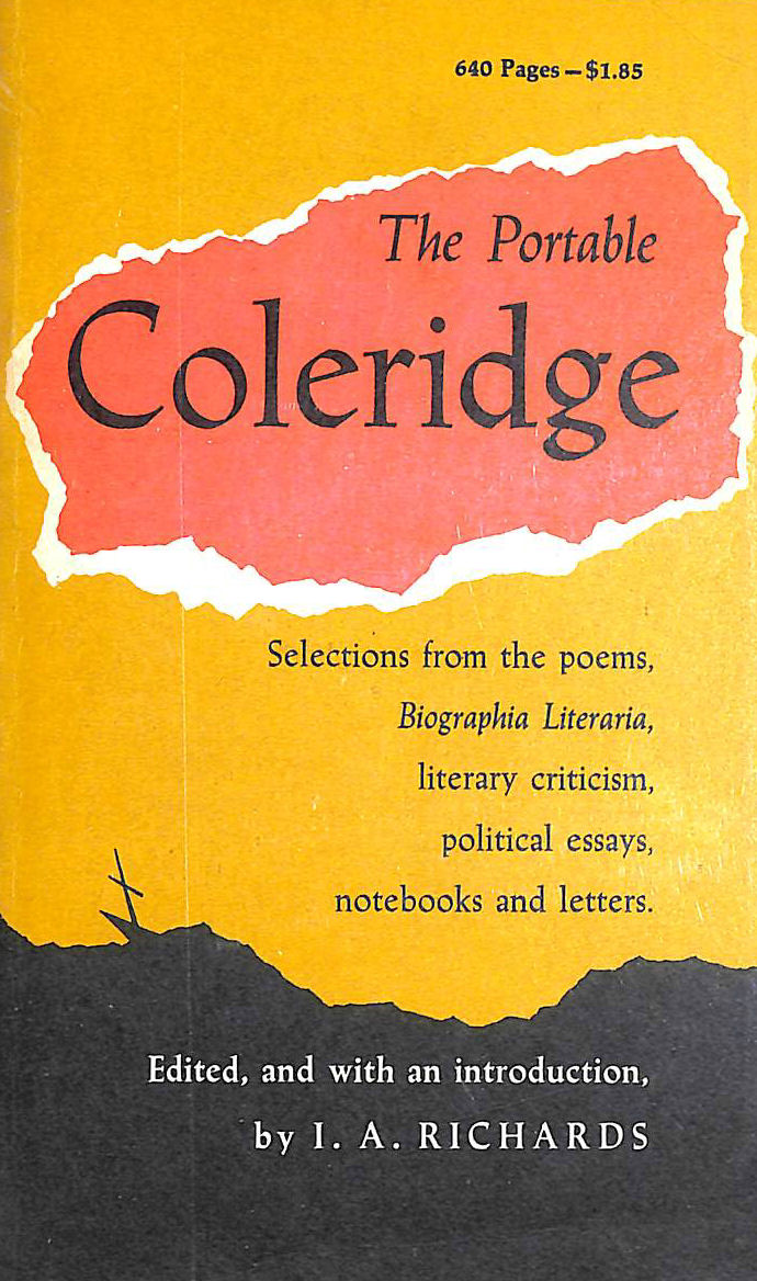 SAMUEL TAYLOR COLERIDGE; I. A. RICHARDS [EDITOR] - The Portable Coleridge