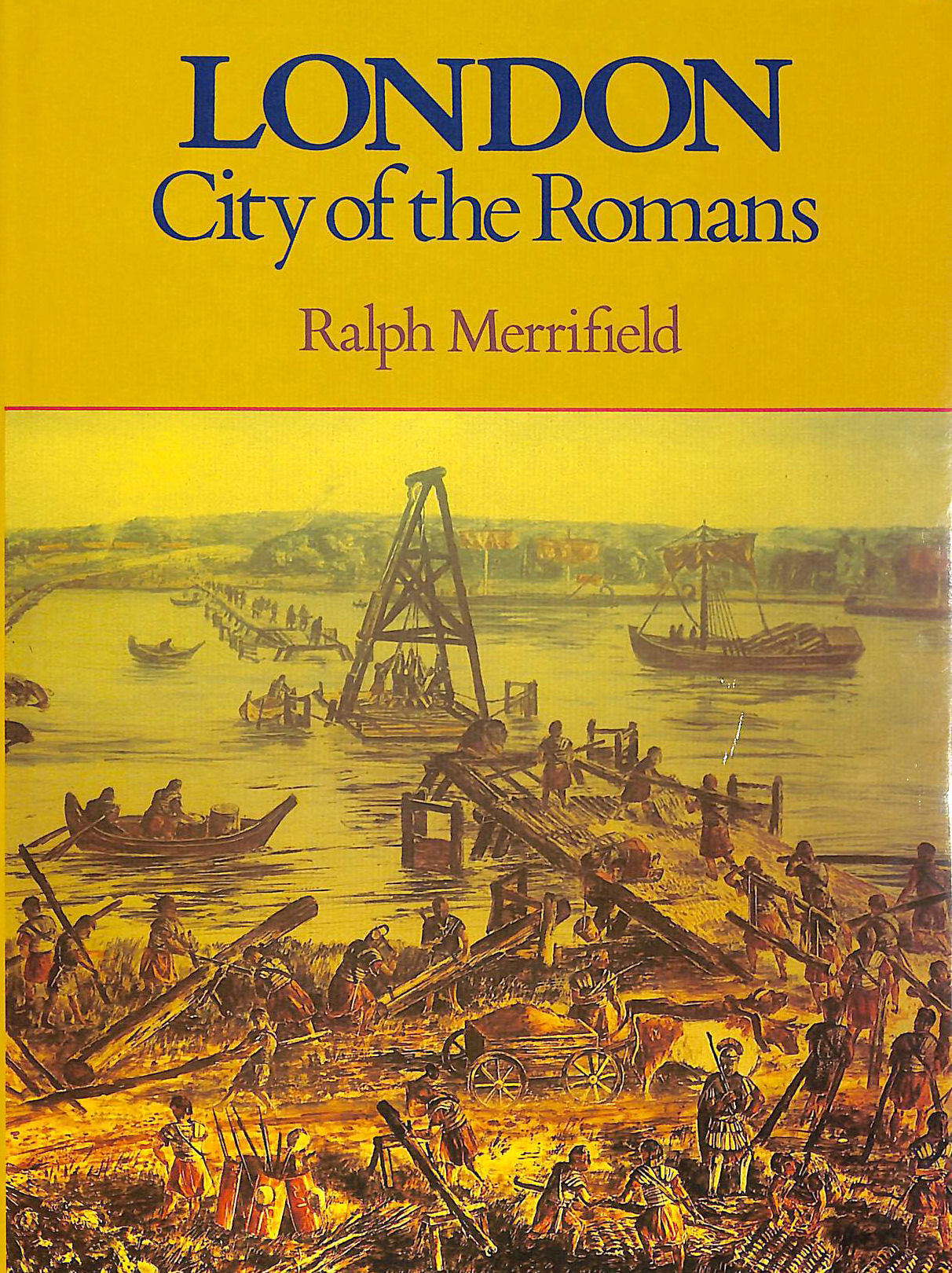 MERRIFIELD,RALPH - LONDON City of the Romans.