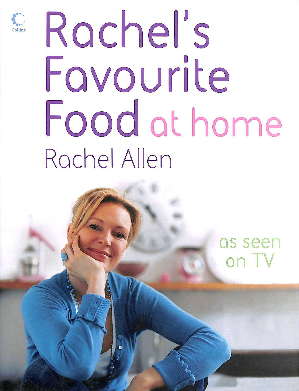 ALLEN, RACHEL - Rachel's Favourite Food at Home