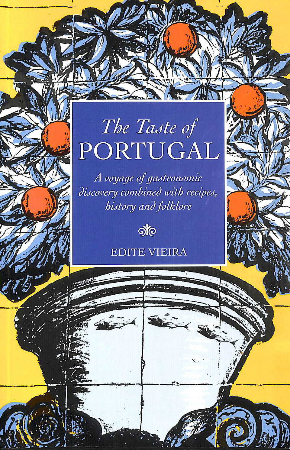 VIEIRA, EDITE - The Taste of Portugal