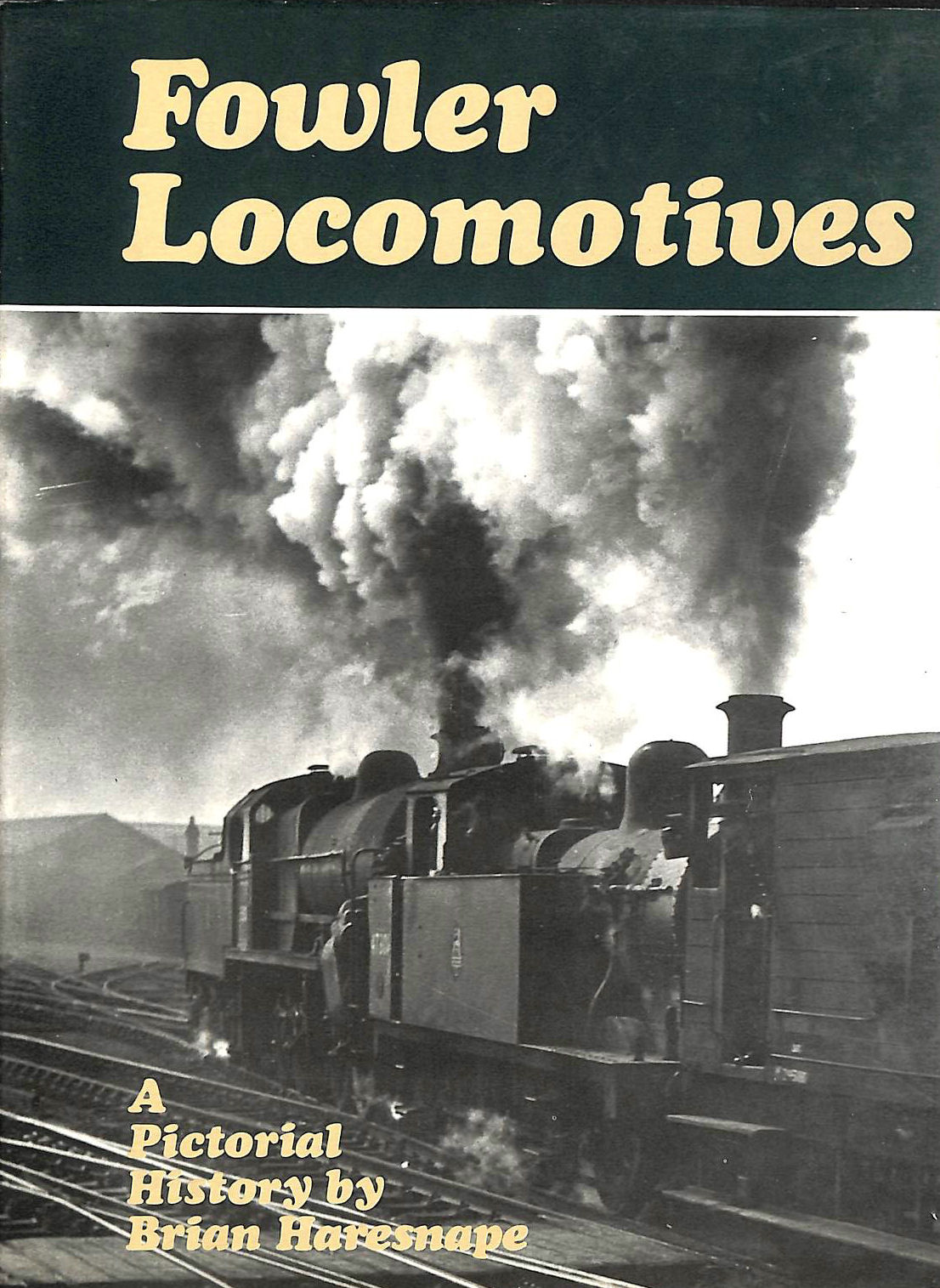 HARESNAPE, BRIAN - Fowler Locomotives