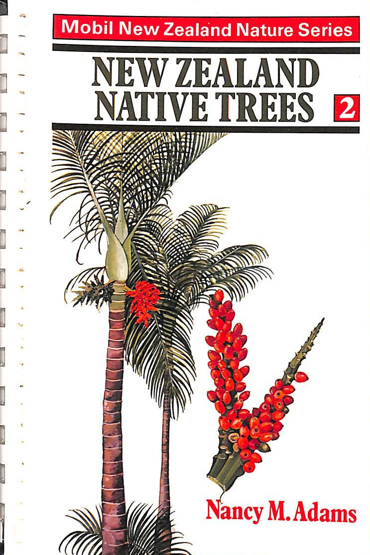 NANCY M ADAMS - New Zealand Native Trees 2