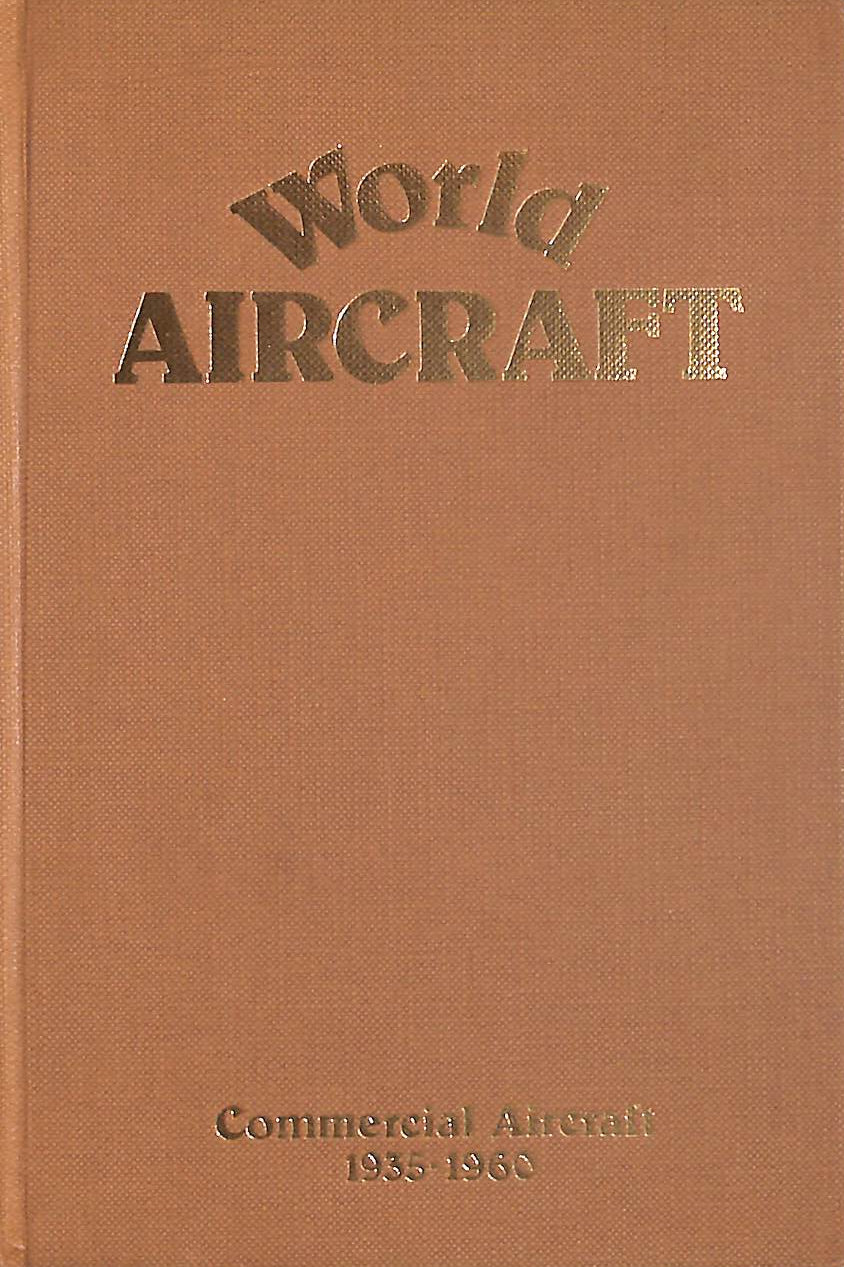 ANGELUCCI, ENZO; MATRICARDI, PAOLO - World Aircraft: Commercial Aircraft, 1935-60 v. 5