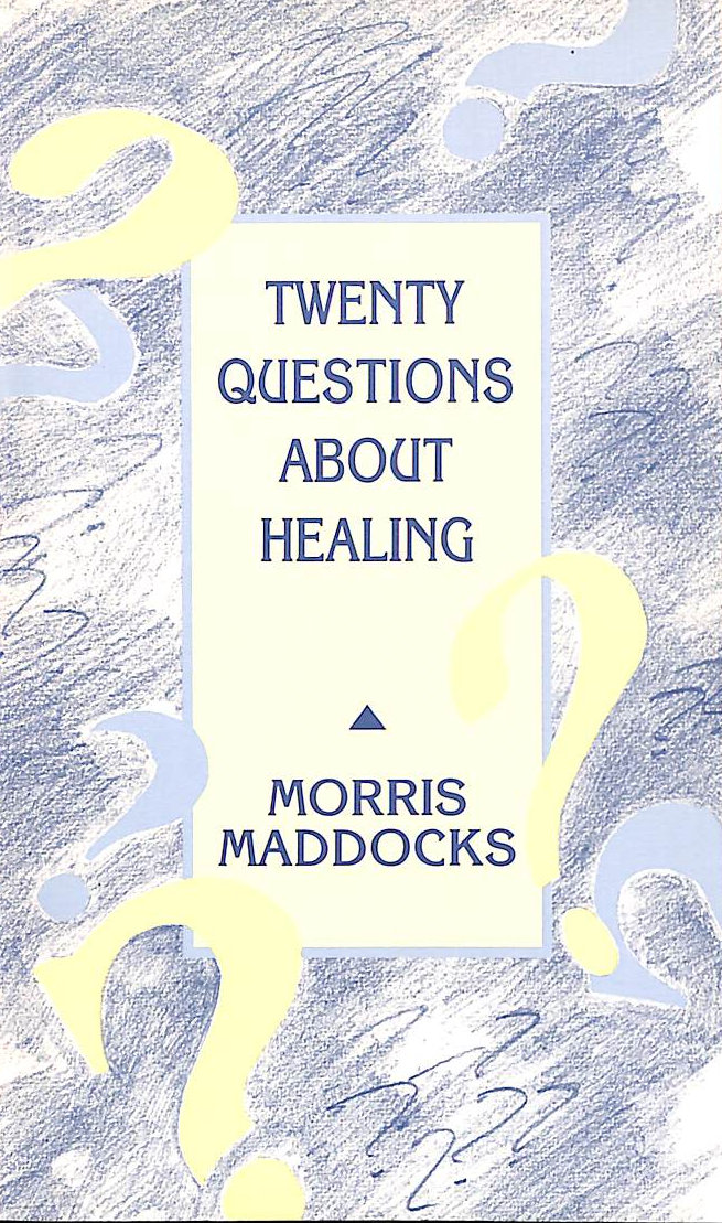 MADDOCKS, MORRIS - Twenty Questions About Healing