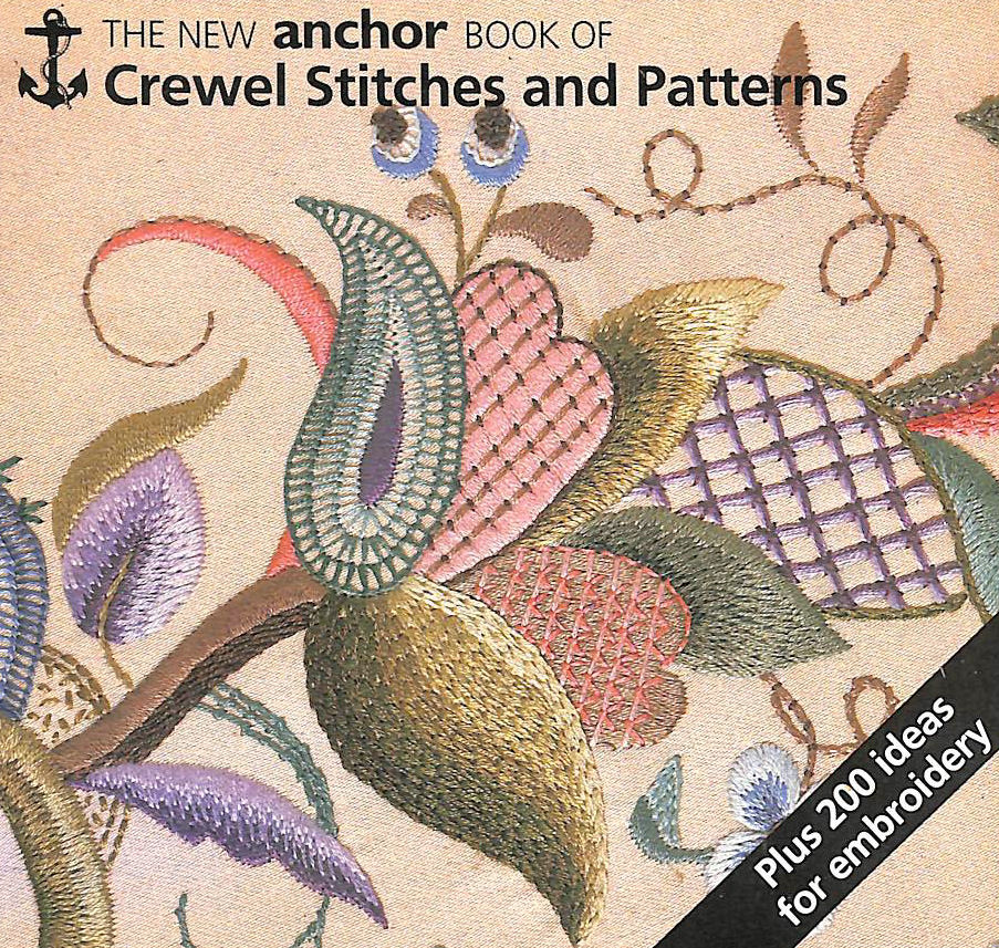 HARLOW, EVE - Anchor Book of Crewel Embroidery Stitches