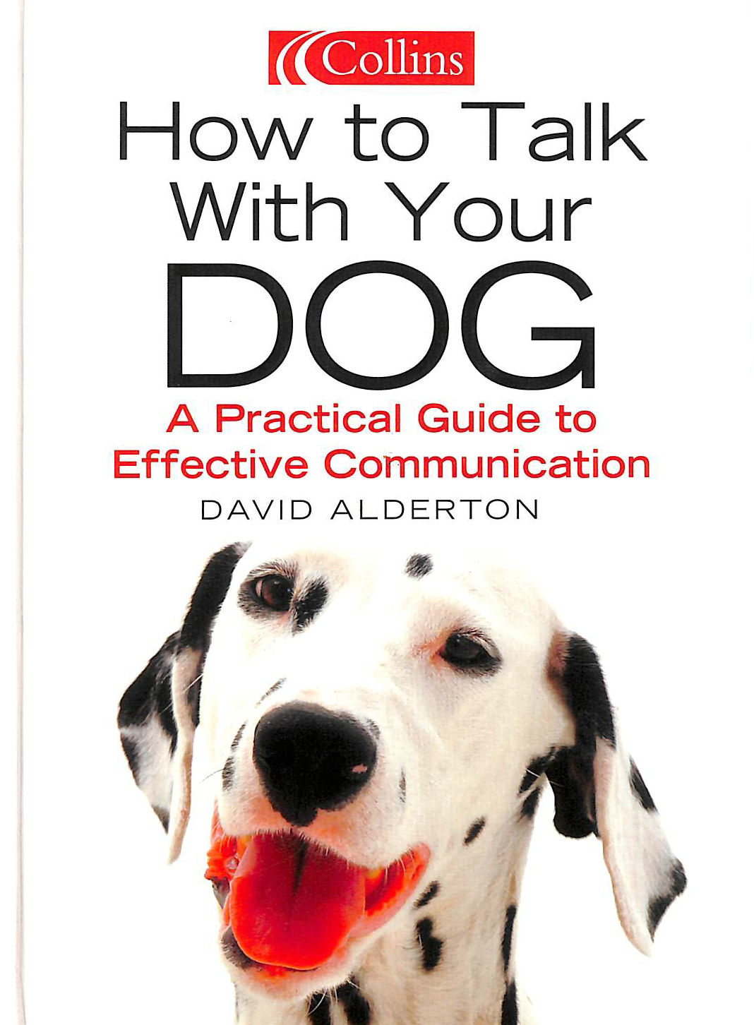 ALDERTON, DAVID - How to Talk with your Dog