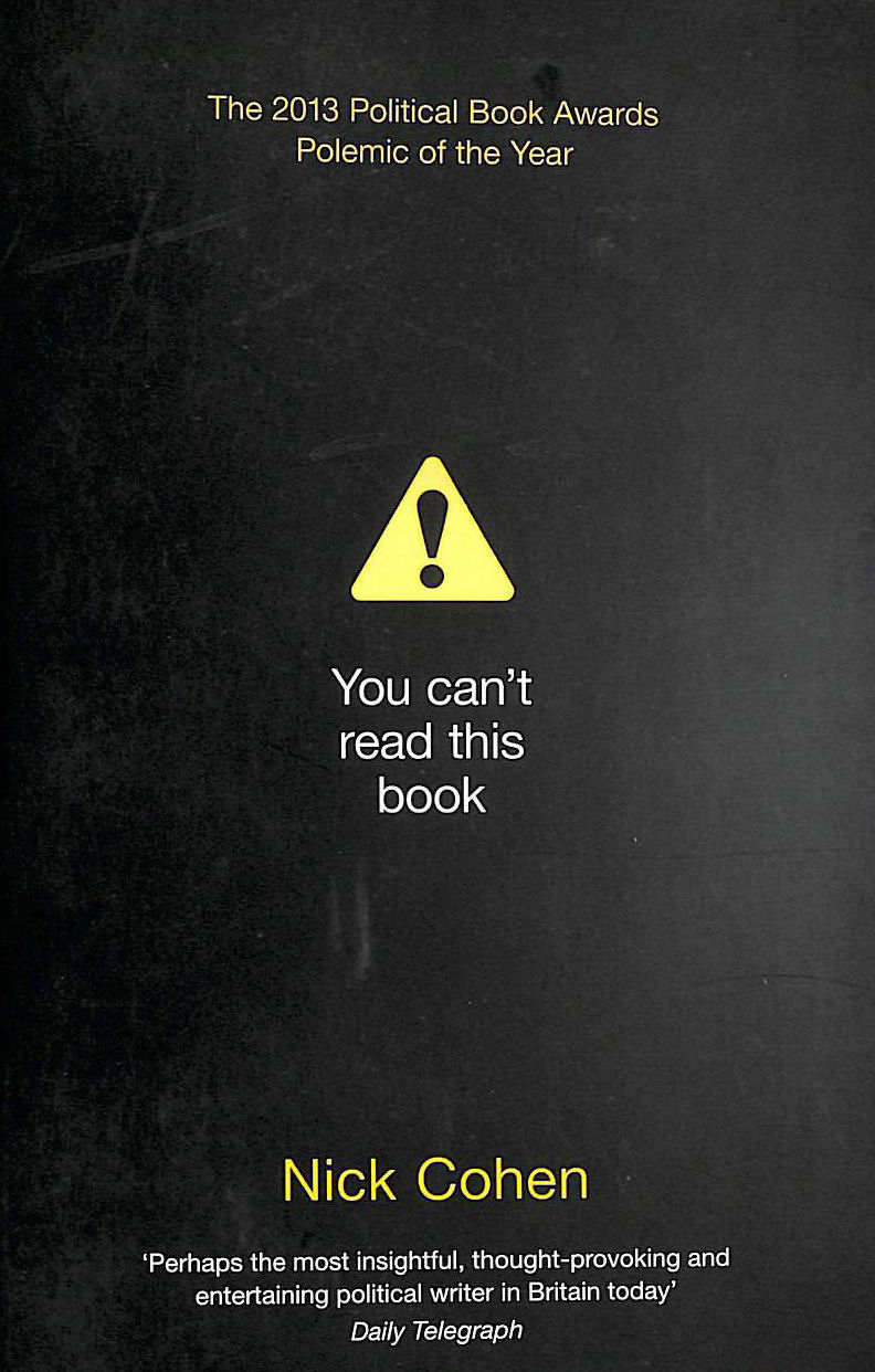 COHEN, NICK - You Can't Read This Book: Censorship in an Age of Freedom