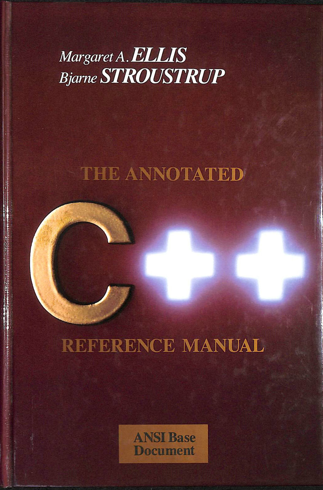 ELLIS, MARGARET A.; STROUSTRUP, BJARNE - The Annotated C++ Reference Manual