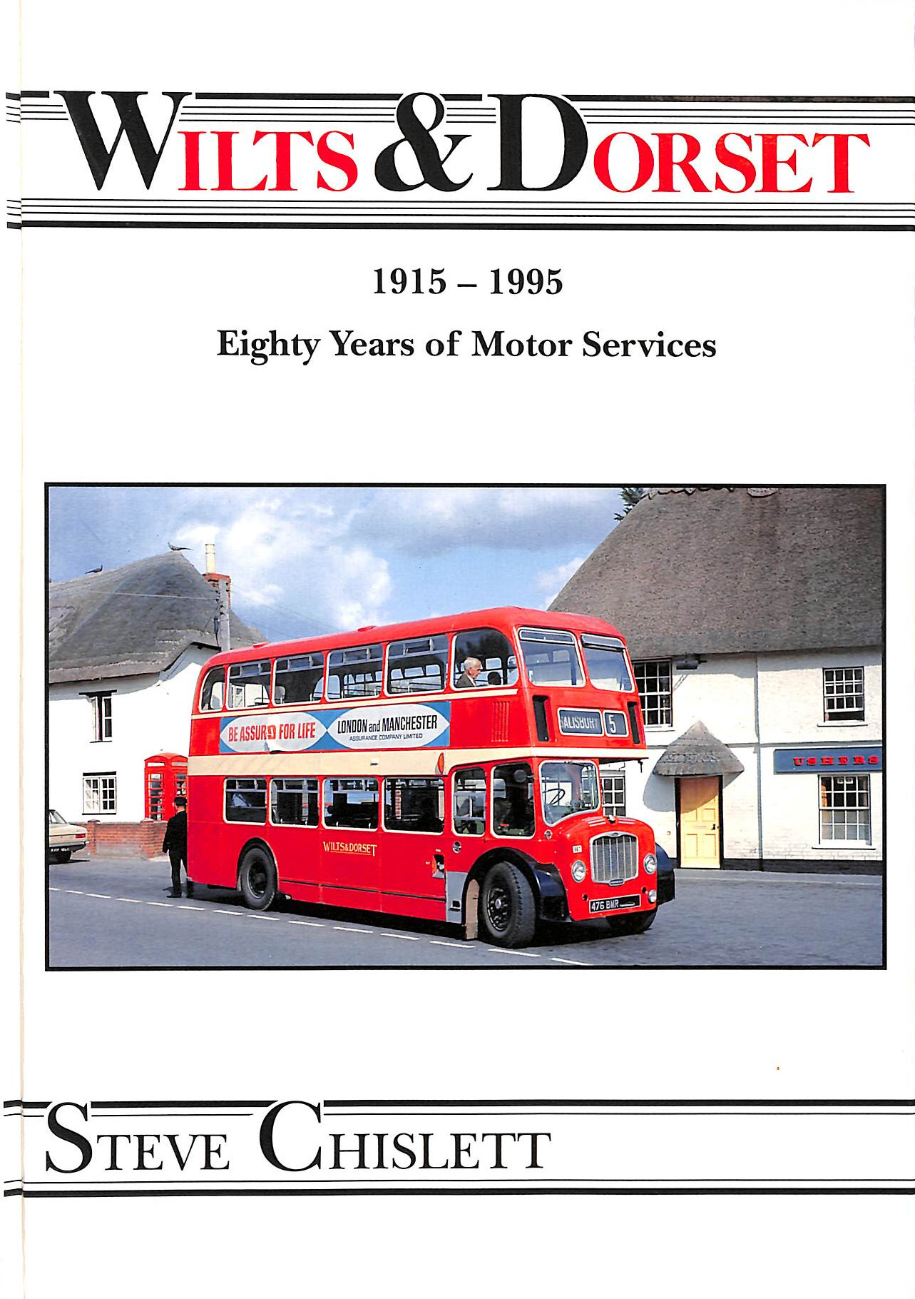 CHISLETT, STEVE - Wilts and Dorset, 1915-95: 80 Years of Motor Services