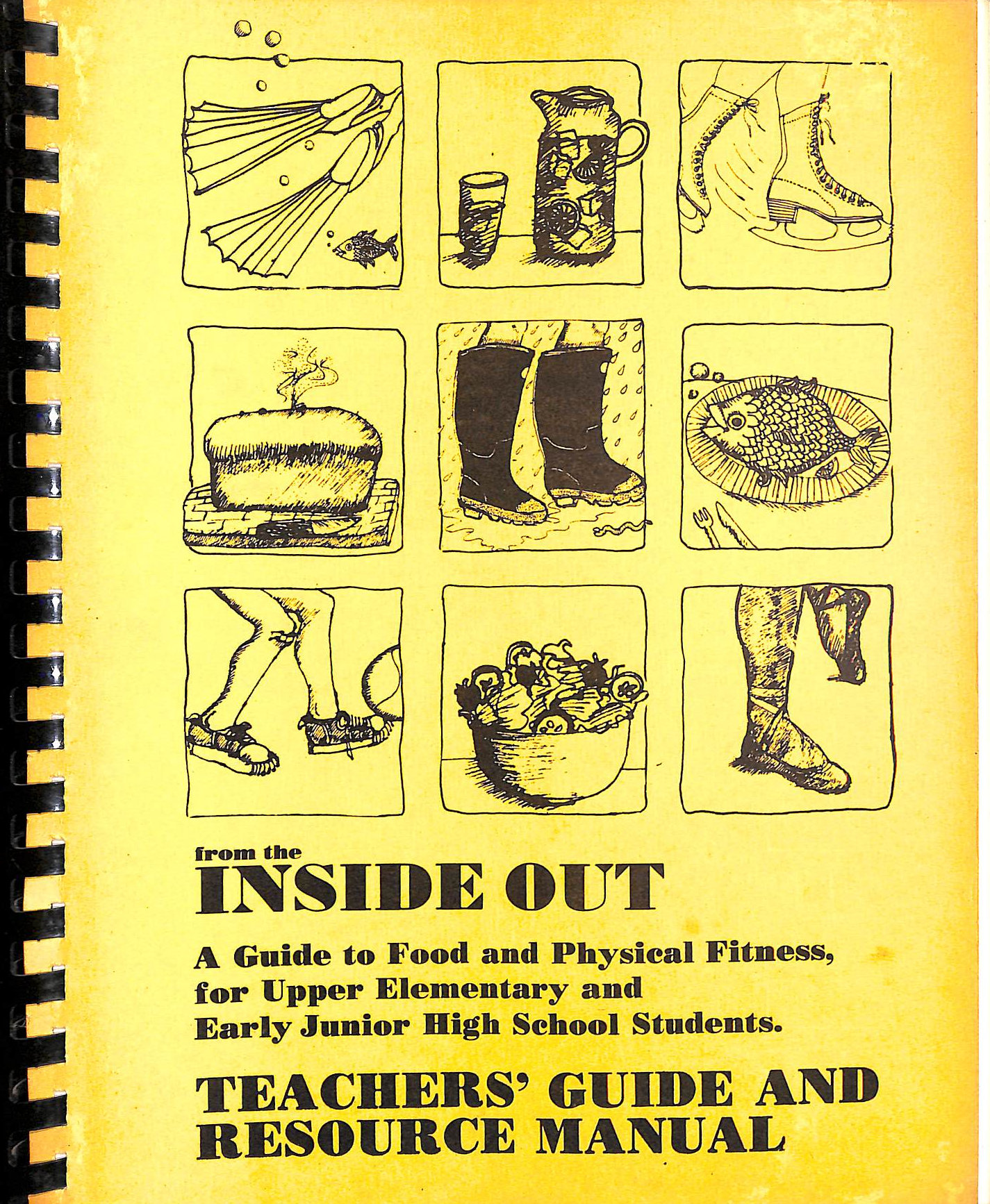 CAROL BERSHAD AND DEBORAH BERNICK - From the Inside Out: A Guide to Food and Physical Fitness for Upper Elementary and Early Junior High School Students: Teachers Guide and resurce Manual