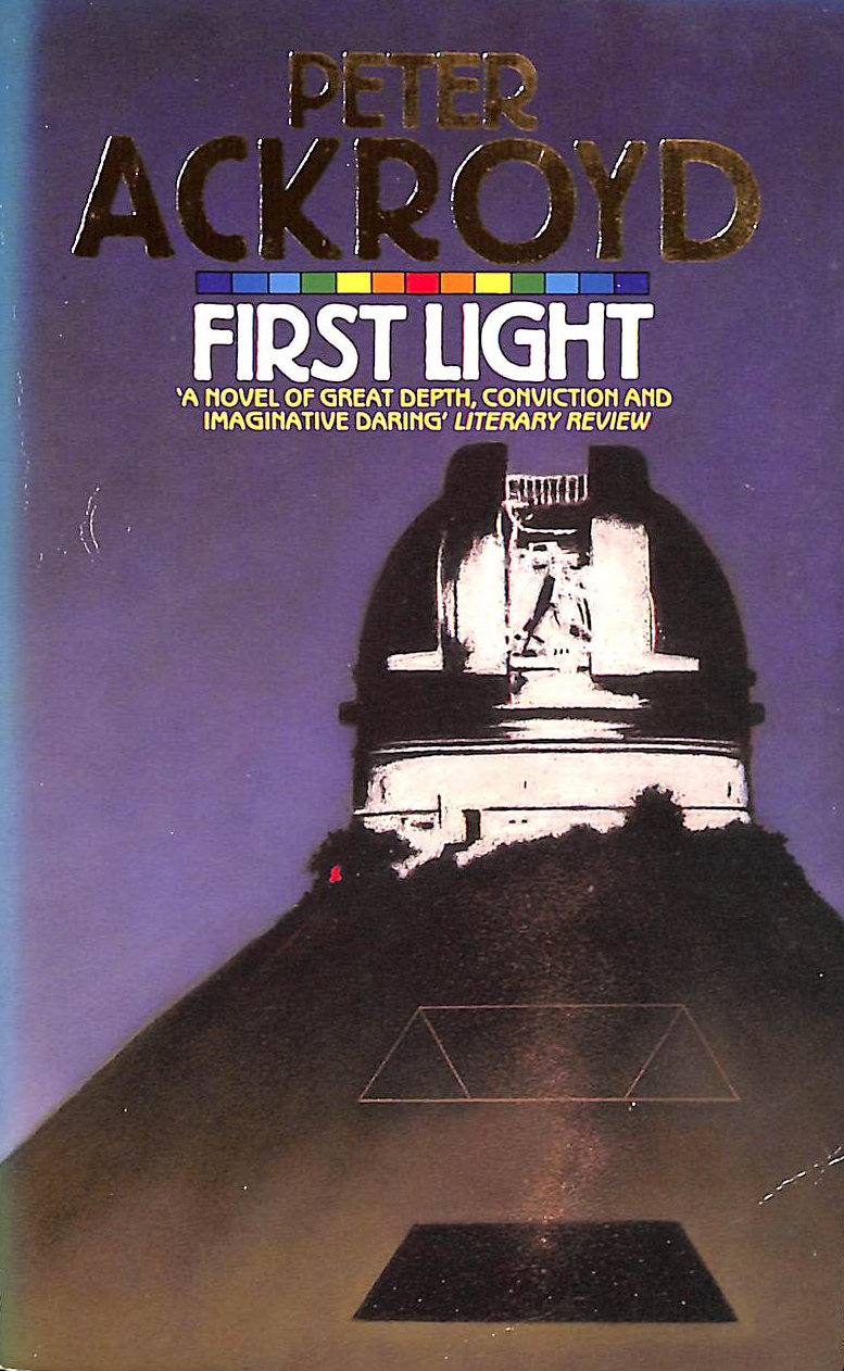 ACKROYD, PETER - First Light (Abacus Books)