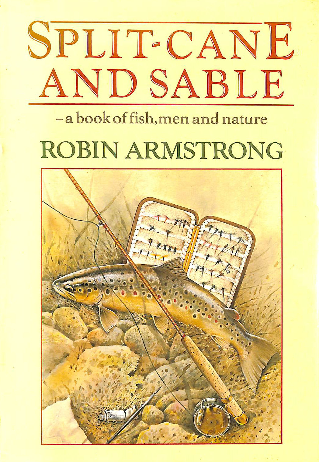 ARMSTRONG, ROBIN - Split-cane and Sable