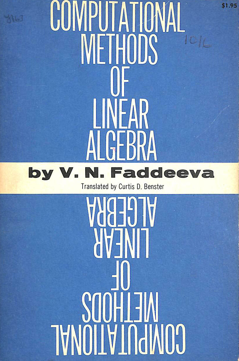 FADDEEVA, V.N.; BENSTER, D. [TRANSLATOR] - Computational Methods of Linear Algebra