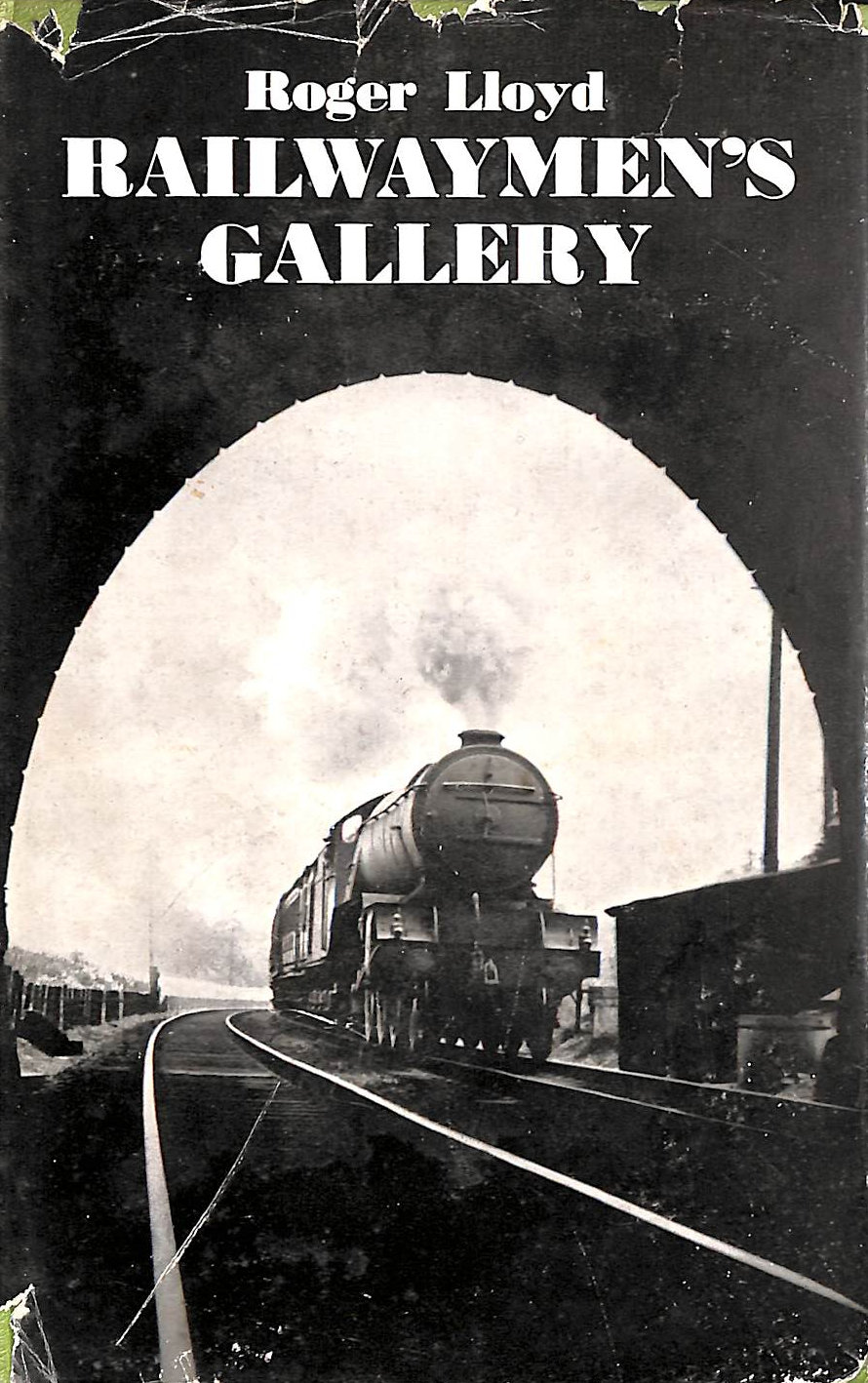 LLOYD, ROGER BRADSHAIGH - Railwaymen's Gallery