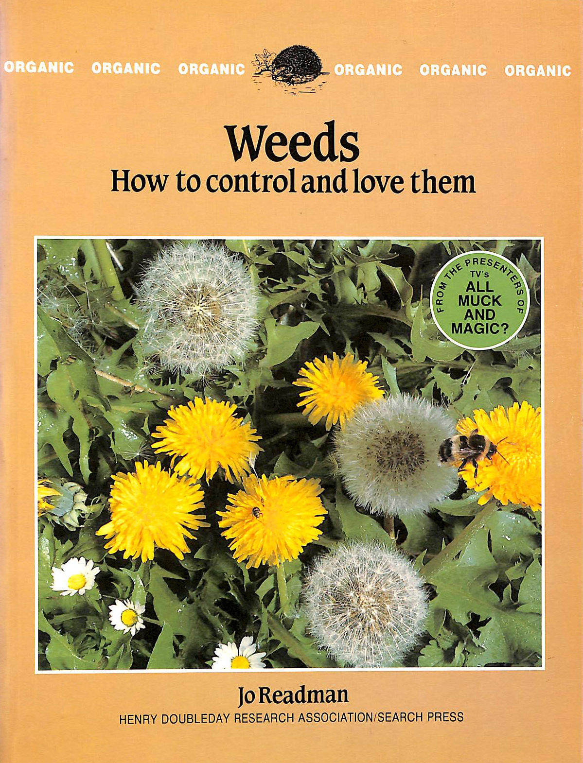 READMAN, JO - Weeds: How to Control and Love Them (The Organic Handbook 5)