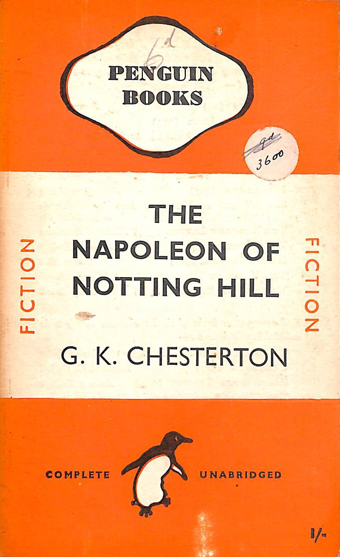 CHESTERTON, G. K. - The Napoleon of Notting Hill