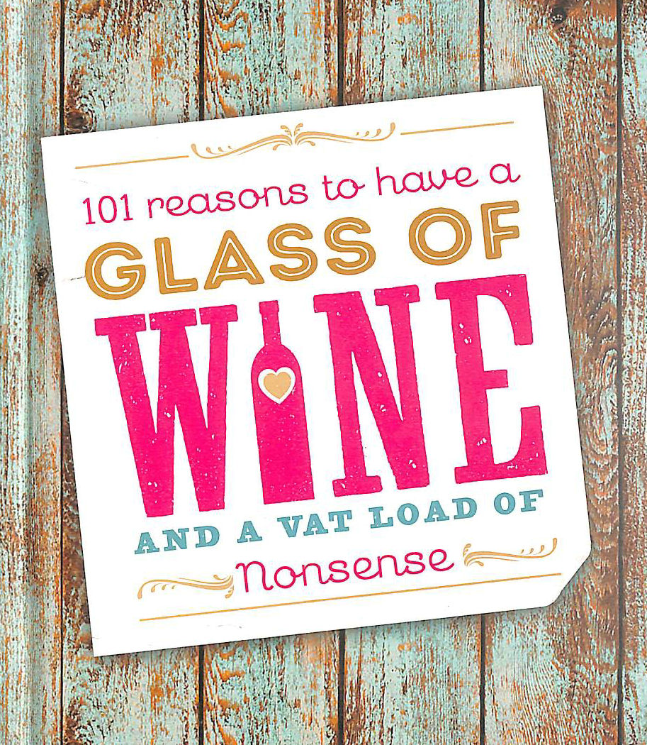 . - 101 Reasons To Have A Glass Of Wine