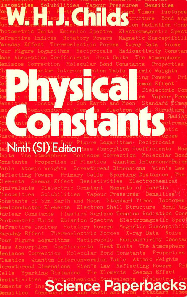 CHILDS, G.W. - Physical Constants: Selected for Students