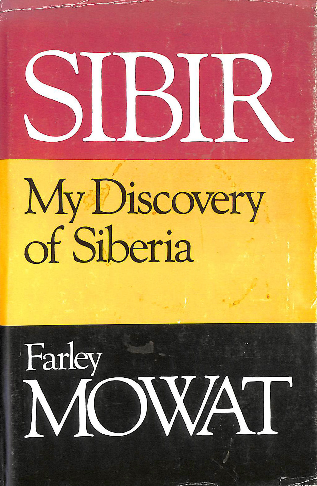 FARLEY MOWAT - Sibir; my discovery of Siberia