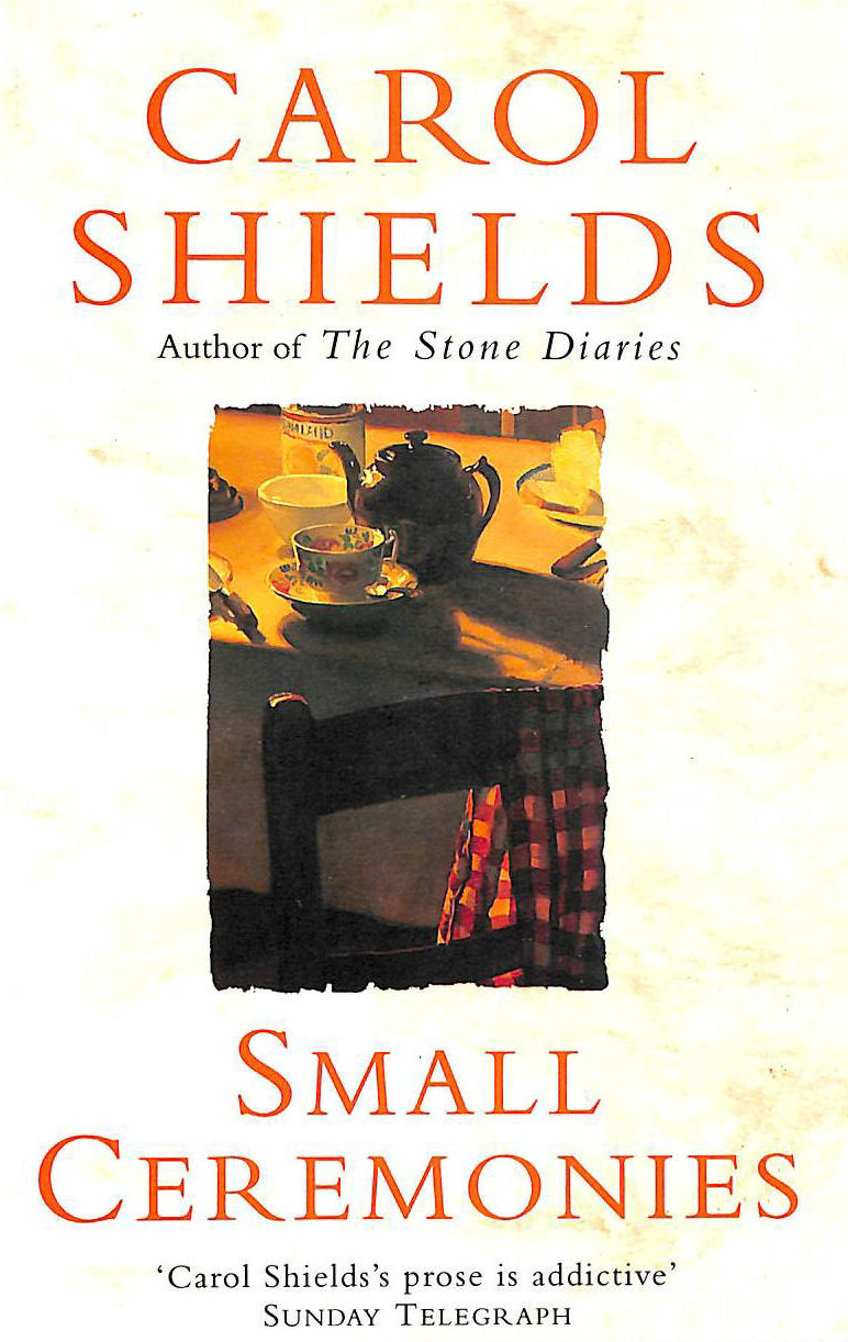 SHIELDS, CAROL - Small Ceremonies