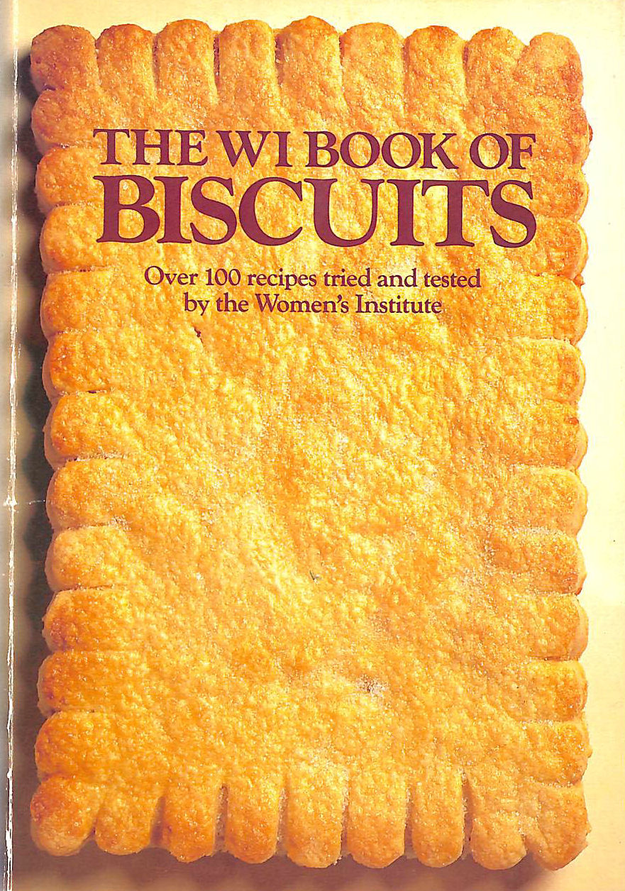 ANN REES [ILLUSTRATOR]; ROSEMARY WADEY [EDITOR]; SUE JACQUEMIER [EDITOR]; - The WI Book of Biscuits