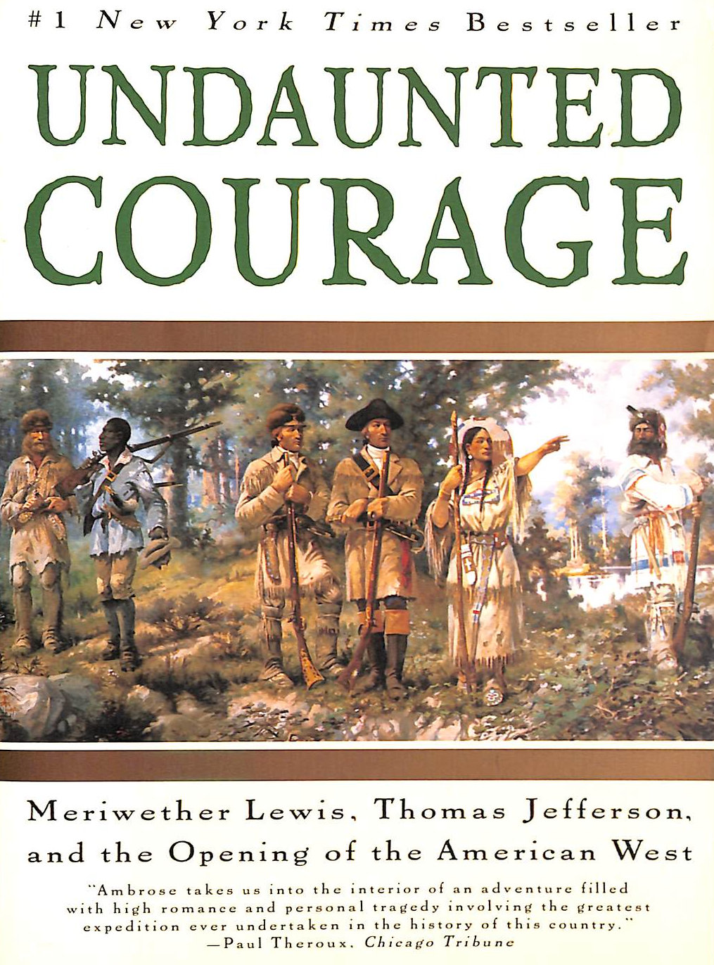 AMBROSE, STEVEN - Undaunted Courage: Meriwether Lewis, Thomas Jefferson and the Opening of the American West