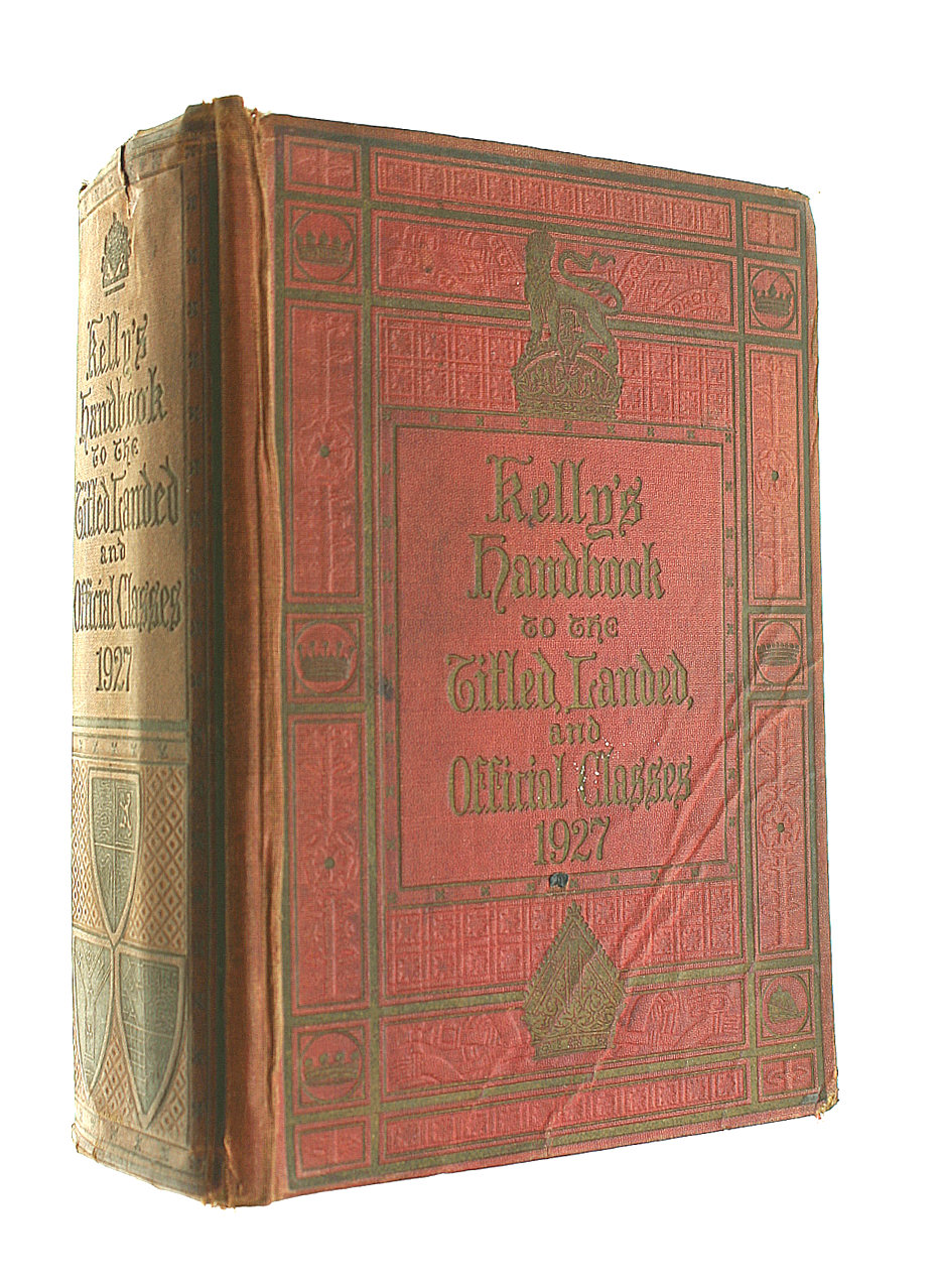 VARIOUS - Kelly's Handbook to the Titled, Landed and Official Classes 1927
