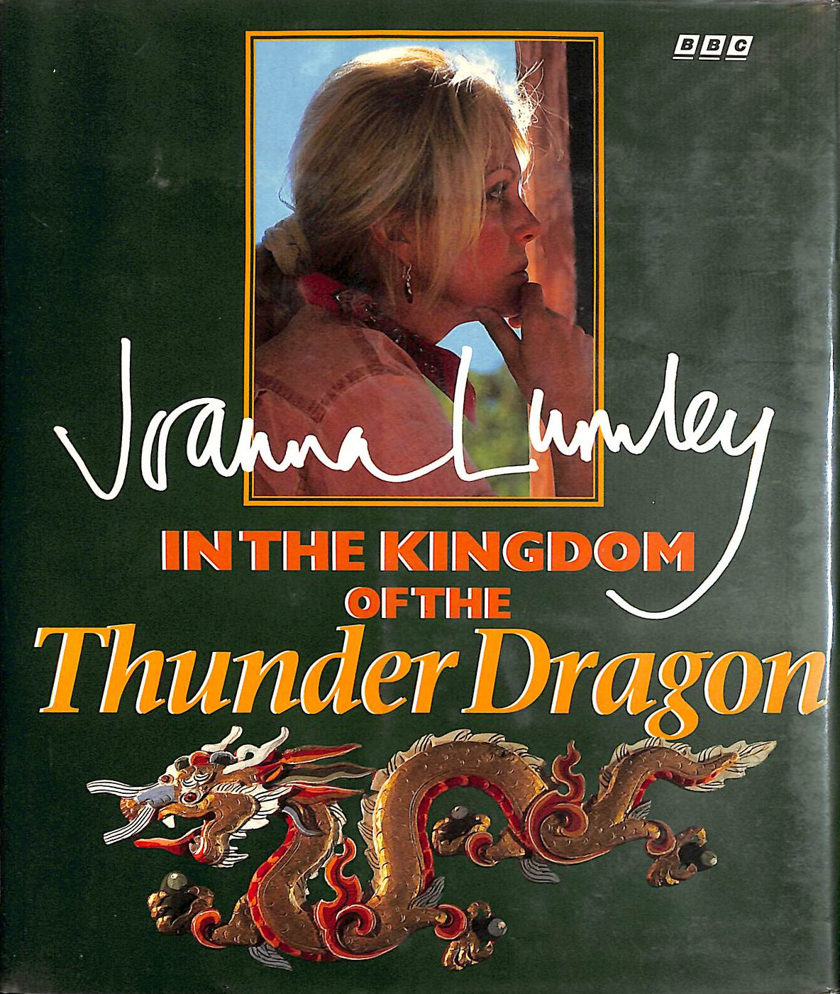 LUMLEY, JOANNA - In the Kingdom of the Thunder Dragon