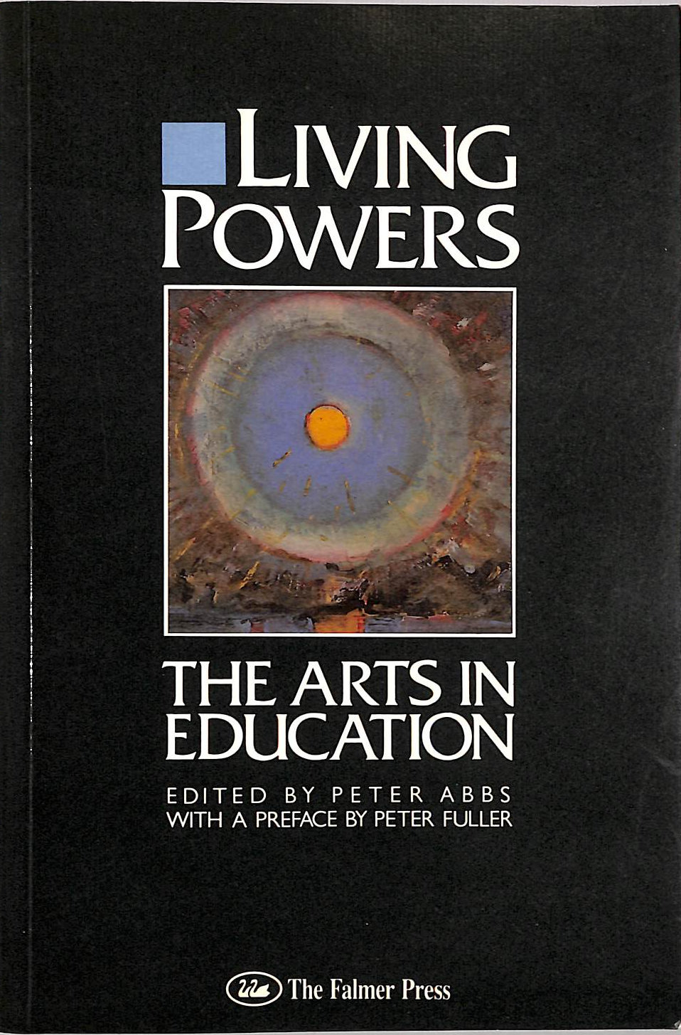 P ABBS - Living Powers: Arts in Education: 1 (Falmer Press library on aesthetic education)