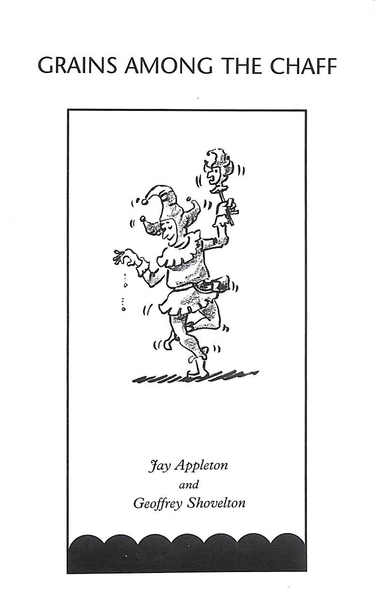 JAY APPLETON AND GEOFFREY SHOVELTON - Grains Among the Chaff