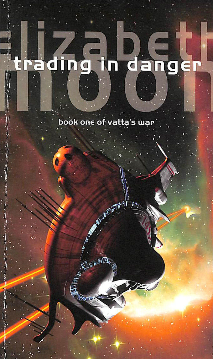 MOON, ELIZABETH - Trading In Danger: Vatta's War: Book One