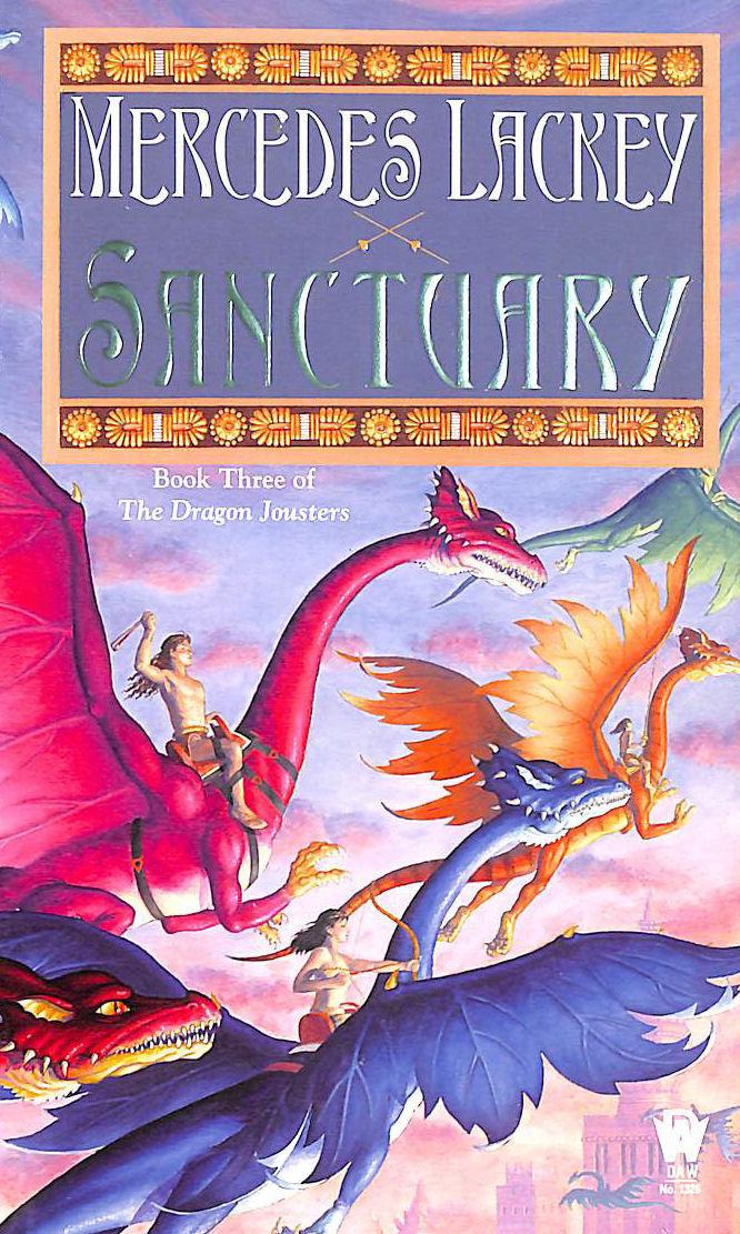 MERCEDES LACKEY - Sanctuary: Book Three of the Dragon Jousters (The Dragon Jousters): Joust #3