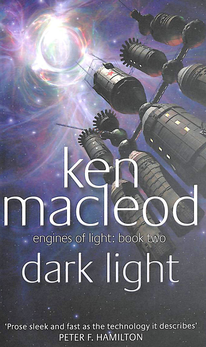 MACLEOD, KEN - Dark Light: Engines of Light: Book Two