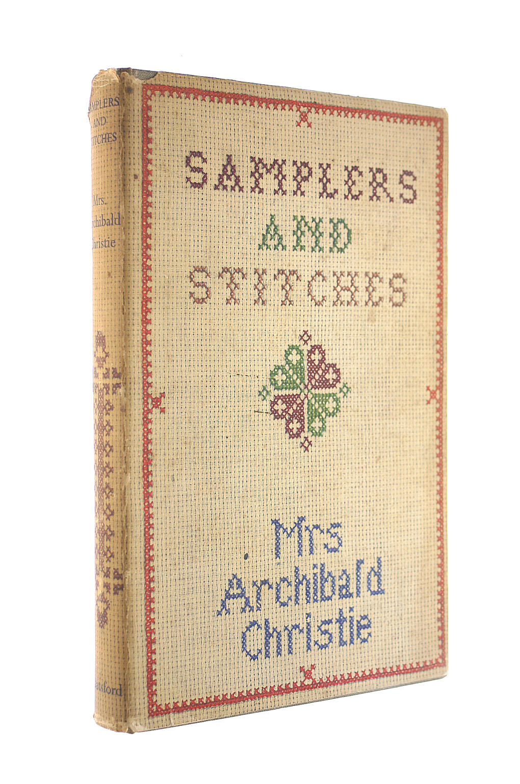 MRS ARCHIBALD CHRISTIE - Samplers and Stitches : a handbook of the embroiderer's Art